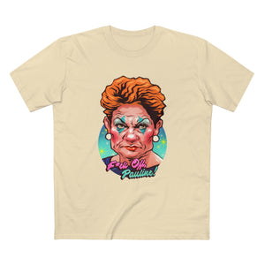 F*ck Off, Pauline! [Australian-Printed] - Men's Staple Tee