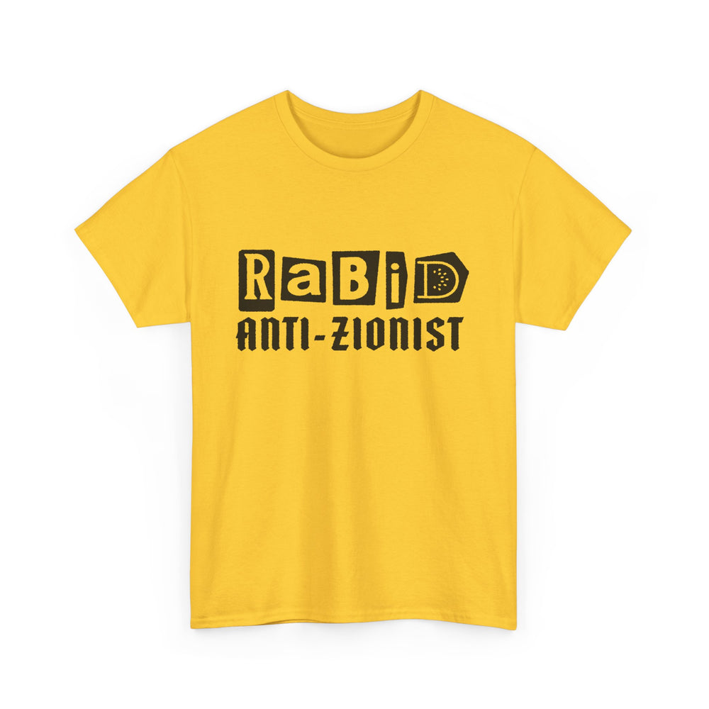 RABID ANTI-ZIONIST [Australian-Printed] - Unisex Heavy Cotton Tee