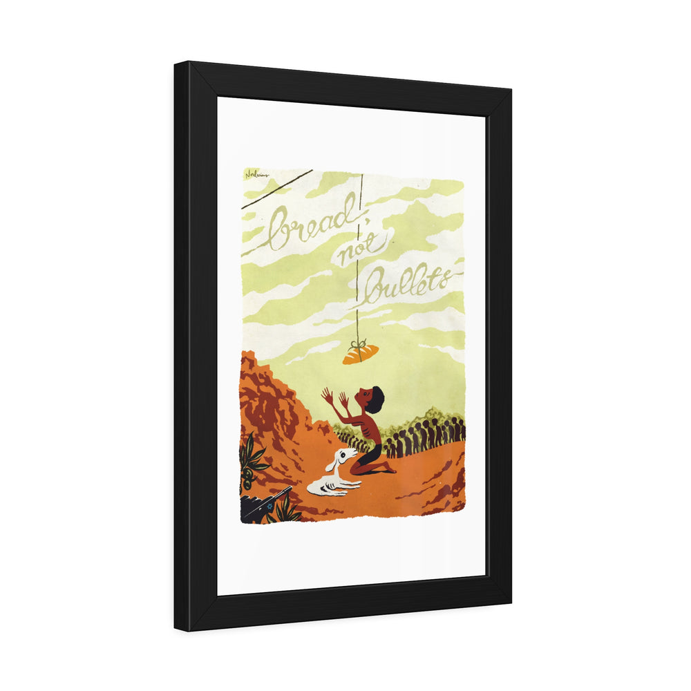 BREAD, NOT BULLETS [Coloured-BG] - Framed Paper Posters