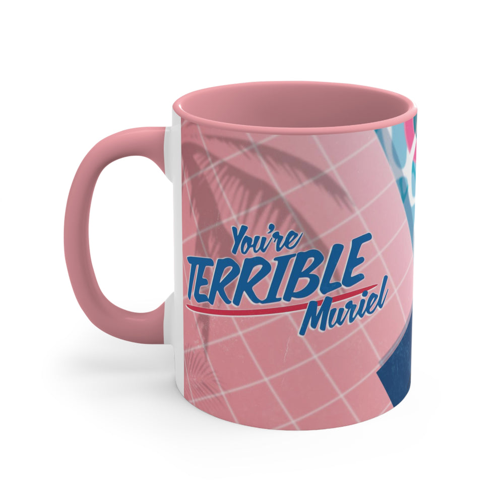 You're Terrible, Muriel! - 11oz Accent Mug (Australian Printed)