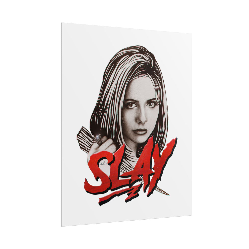 SLAY - Rolled Posters