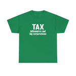 Tax Billionaires And Big Corporations [Australian-Printed] - Unisex Heavy Cotton Tee