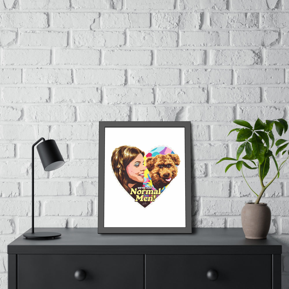 We're Just Normal Men - Framed Paper Posters