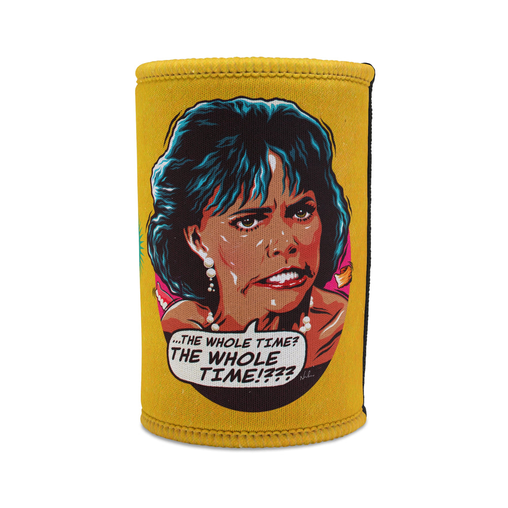 The Whole Time? [Australian-Printed] - Stubby Cooler