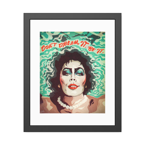 Don't Dream It, Be It - Framed Paper Posters