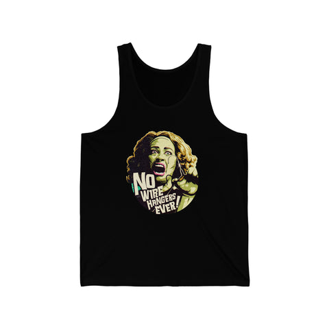 NO WIRE HANGERS EVER! - Unisex Jersey Tank