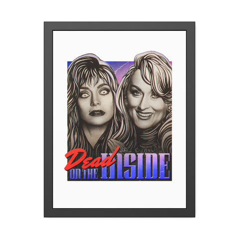 Dead On The Inside - Framed Paper Posters