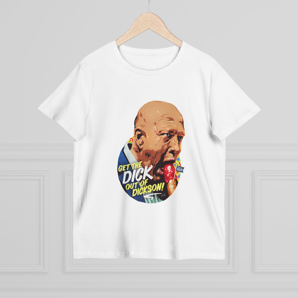 Get The Dick Out Of Dickson [Australian-Printed] - Women’s Maple Tee