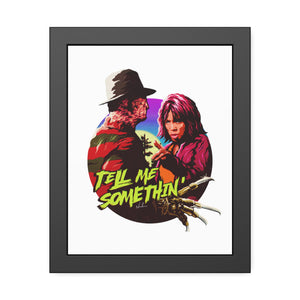 Tell Me Somethin' - Framed Paper Posters