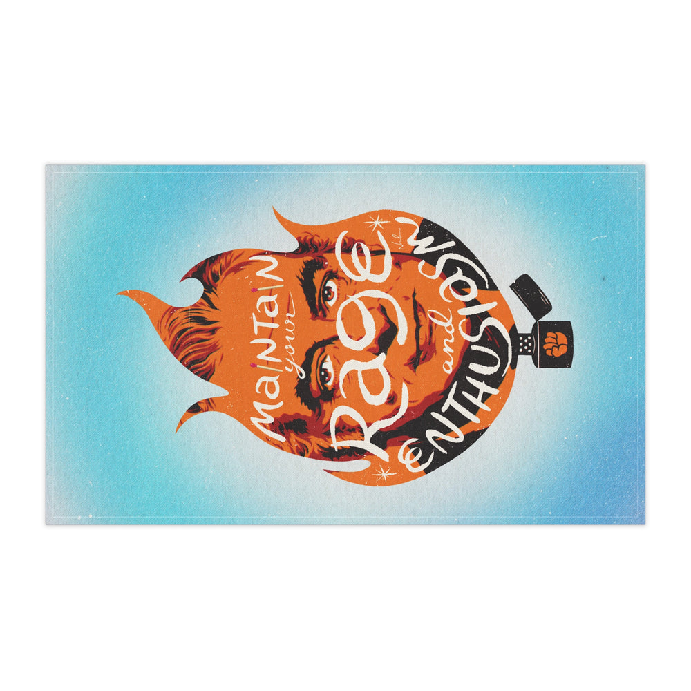Maintain Your Rage And Enthusiasm - Tea Towel