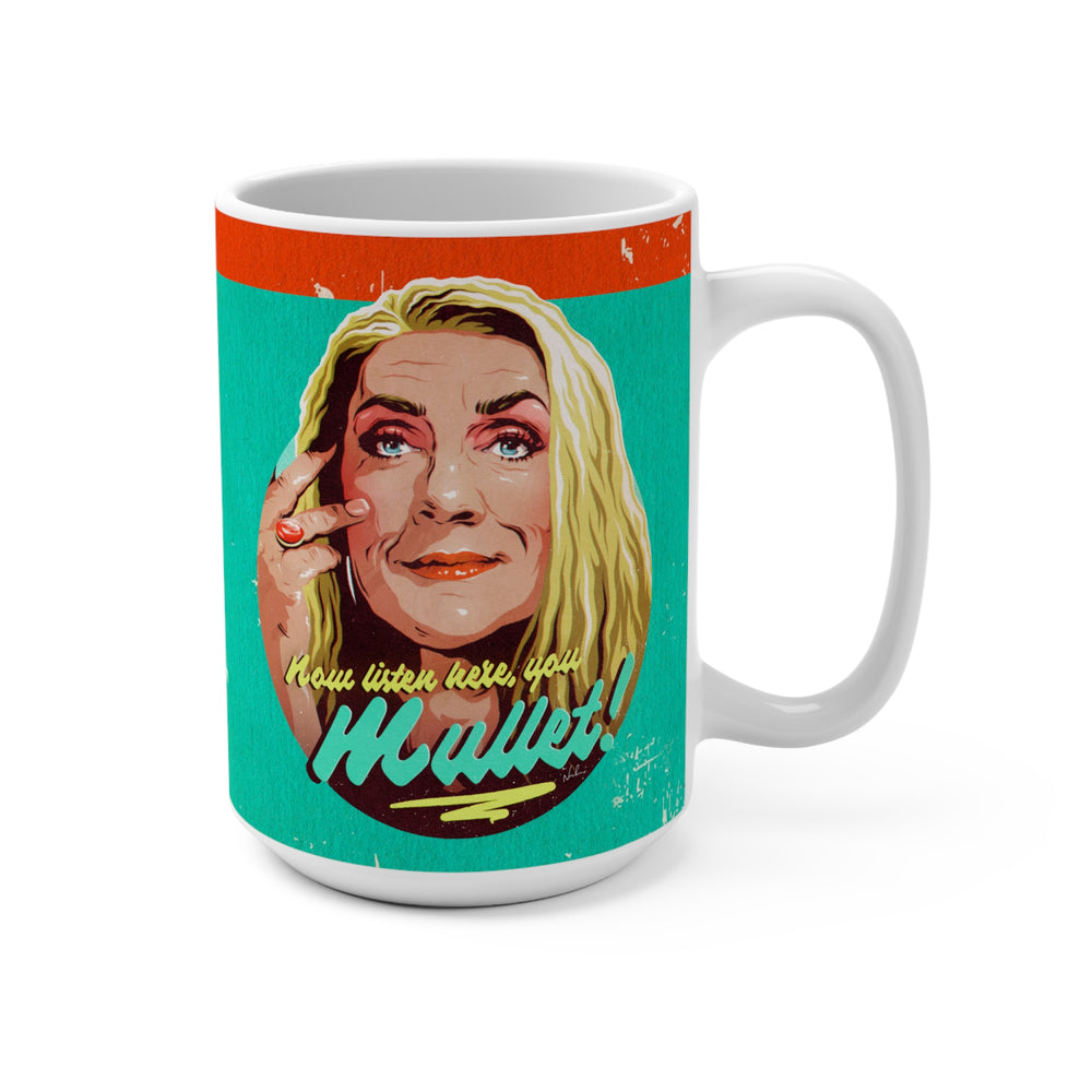 YOU MULLET - Mug 15oz