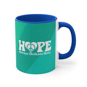 Hope Always Defeats Hate - 11oz Accent Mug (Australian Printed)