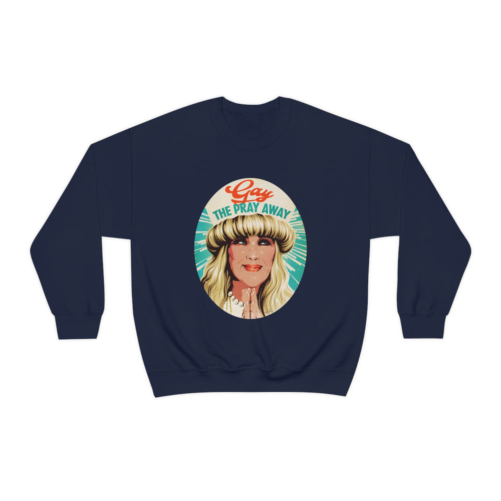 GAY THE PRAY AWAY - Unisex Heavy Blend™ Crewneck Sweatshirt