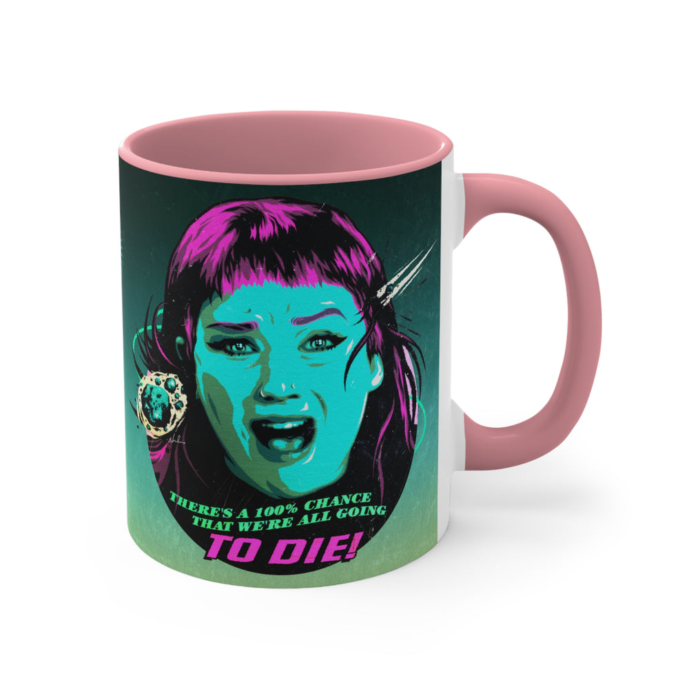 We're All Going To Die! - 11oz Accent Mug (Australian Printed)