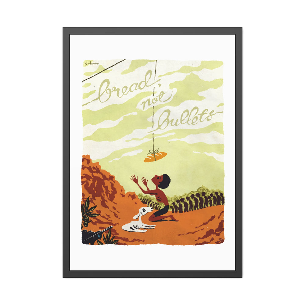 BREAD, NOT BULLETS [Coloured-BG] - Framed Paper Posters