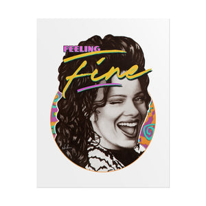 FEELING FINE - Rolled Posters