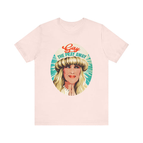 GAY THE PRAY AWAY [UK-Printed] - Unisex Jersey Short Sleeve Tee