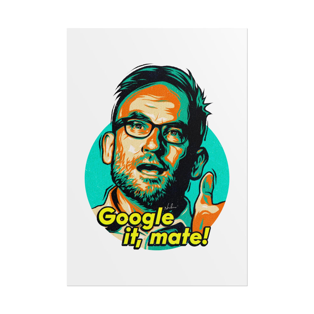 Google It, Mate! - Rolled Posters