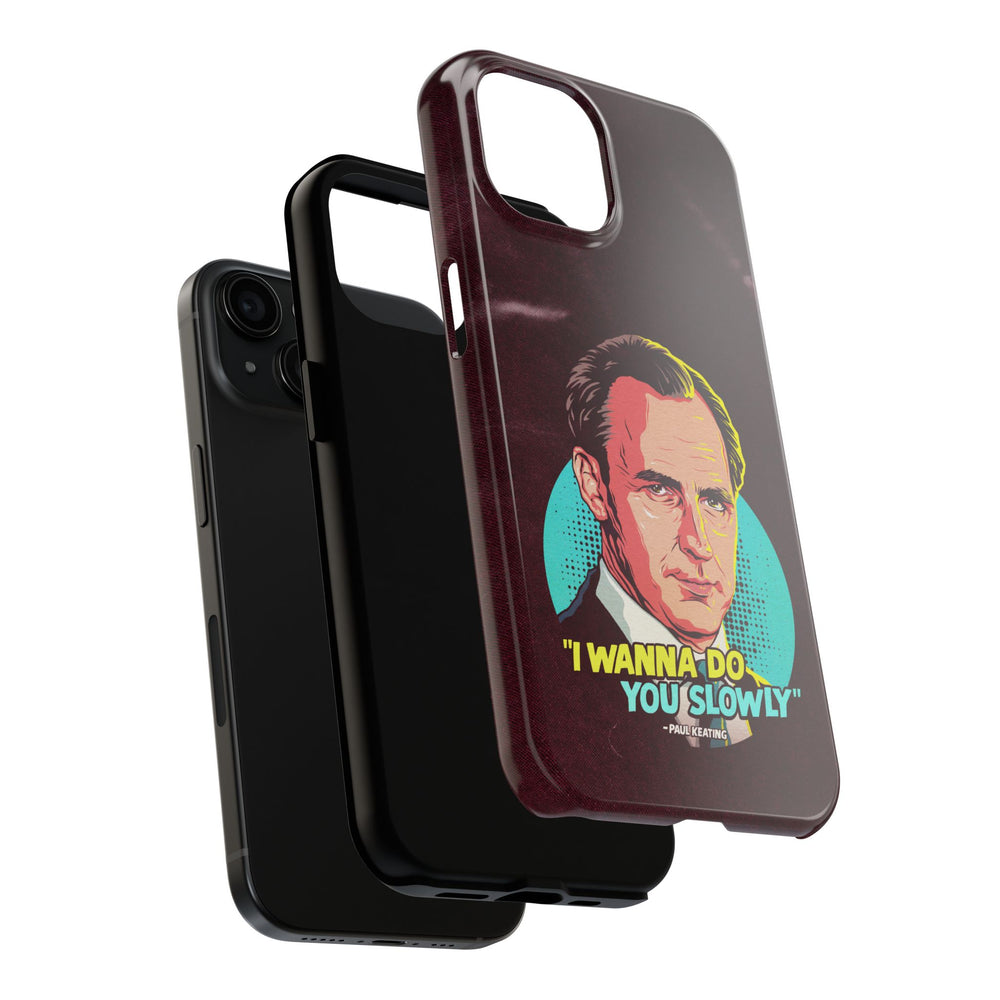 I Wanna Do You Slowly - Tough Phone Cases, Case-Mate