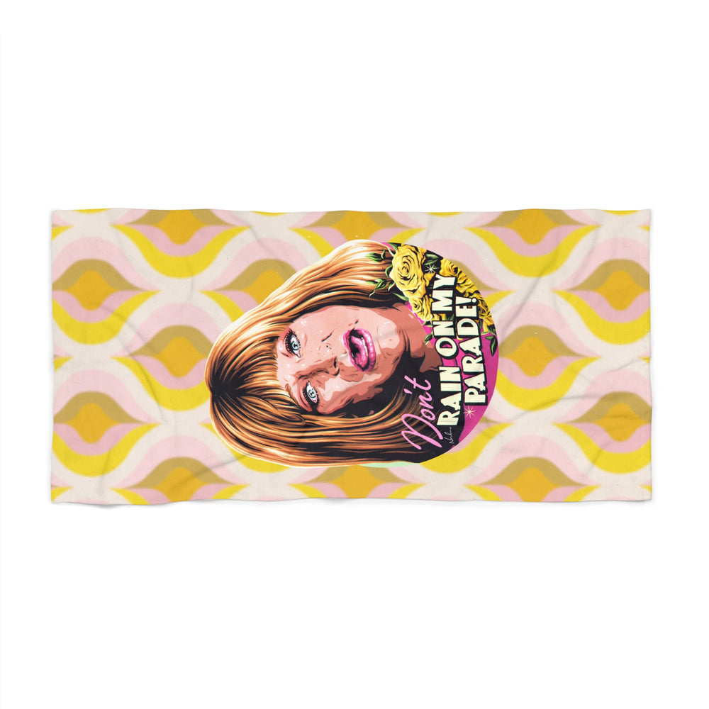 Don't Rain On My Parade! - Beach Towel