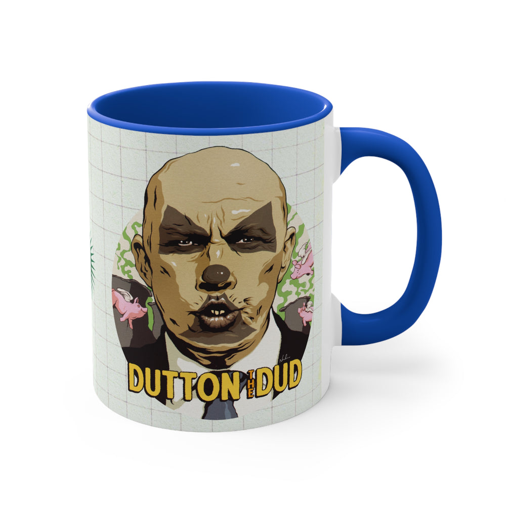 DUTTON THE DUD - 11oz Accent Mug (Australian Printed)