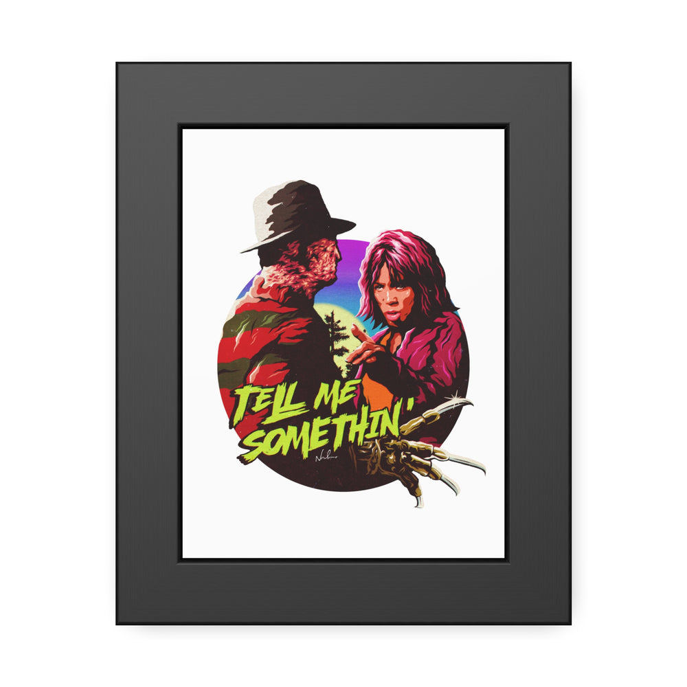 Tell Me Somethin' - Framed Paper Posters