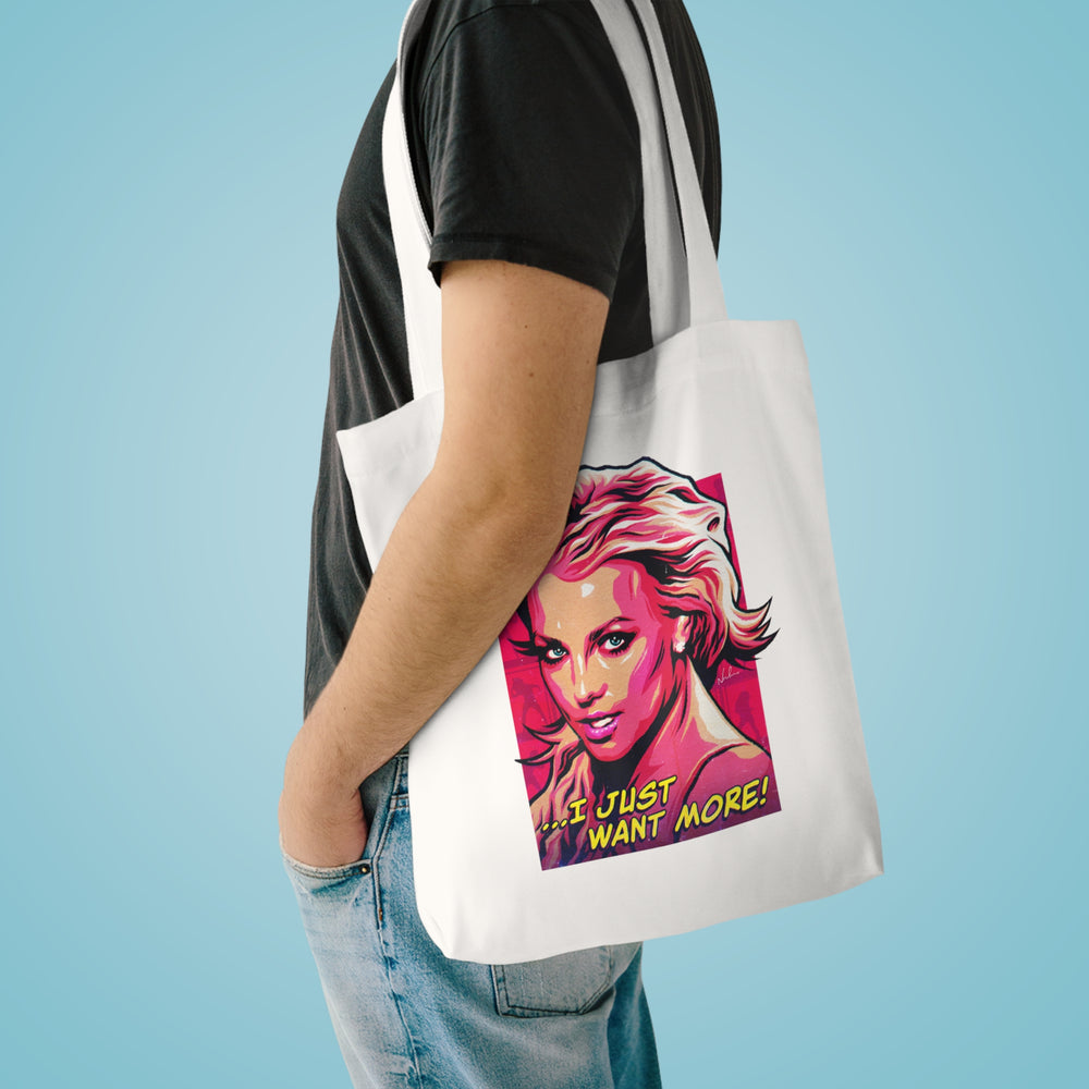 I Just Want More! [Australian-Printed] - Cotton Tote Bag