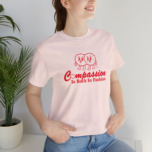 Compassion Is Back In Fashion [UK-Printed] - Unisex Jersey Short Sleeve Tee