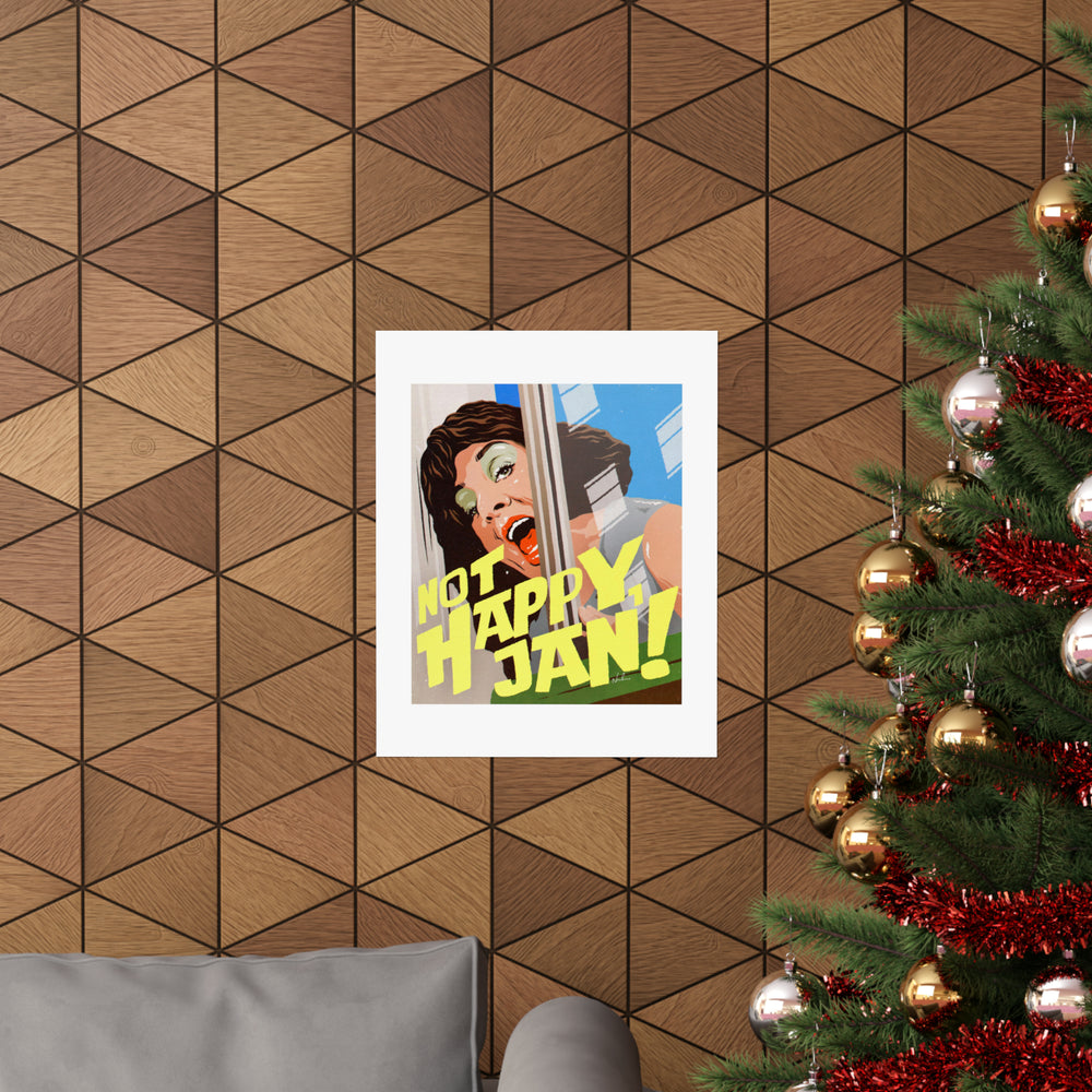 NOT HAPPY, JAN! - Premium Matte vertical posters