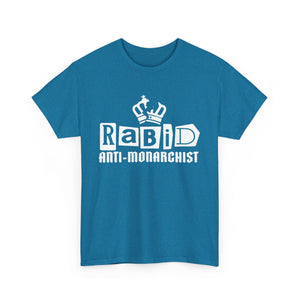 RABID ANTI-MONARCHIST [Australian-Printed] - Unisex Heavy Cotton Tee