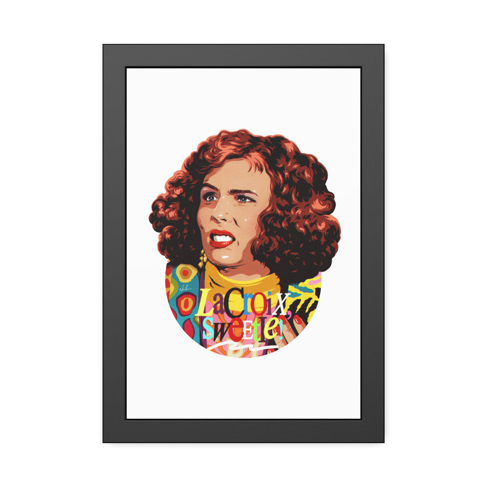 Copy of LaCroix, Sweetie! - Framed Paper Posters