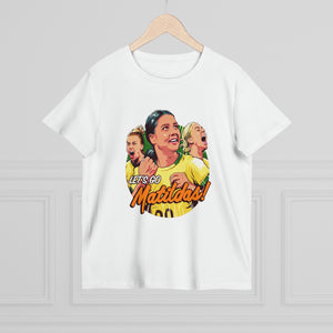 Let's Go Matildas! [Australian-Printed] - Women’s Maple Tee