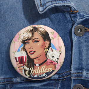 Childless Cat Lady - [US-Printed] Custom Pin Buttons