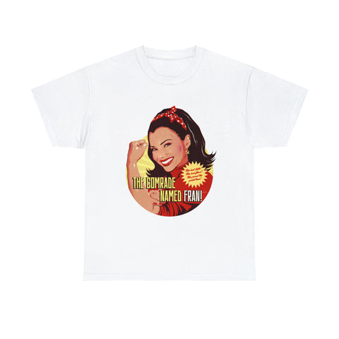 The Comrade Named Fran [Australian-Printed] - Unisex Heavy Cotton Tee