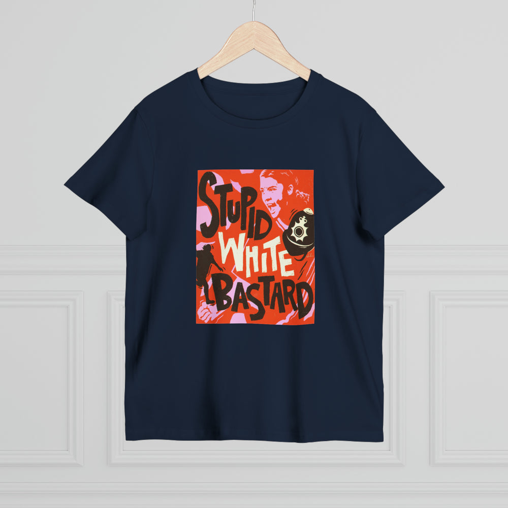 Stupid White Bastard [Australian-Printed] - Women’s Maple Tee