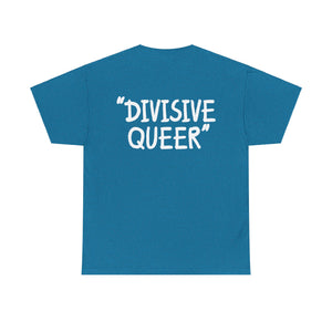 DIVISIVE QUEER - Double Sided Edition [Australian-Printed] - Unisex Heavy Cotton Tee