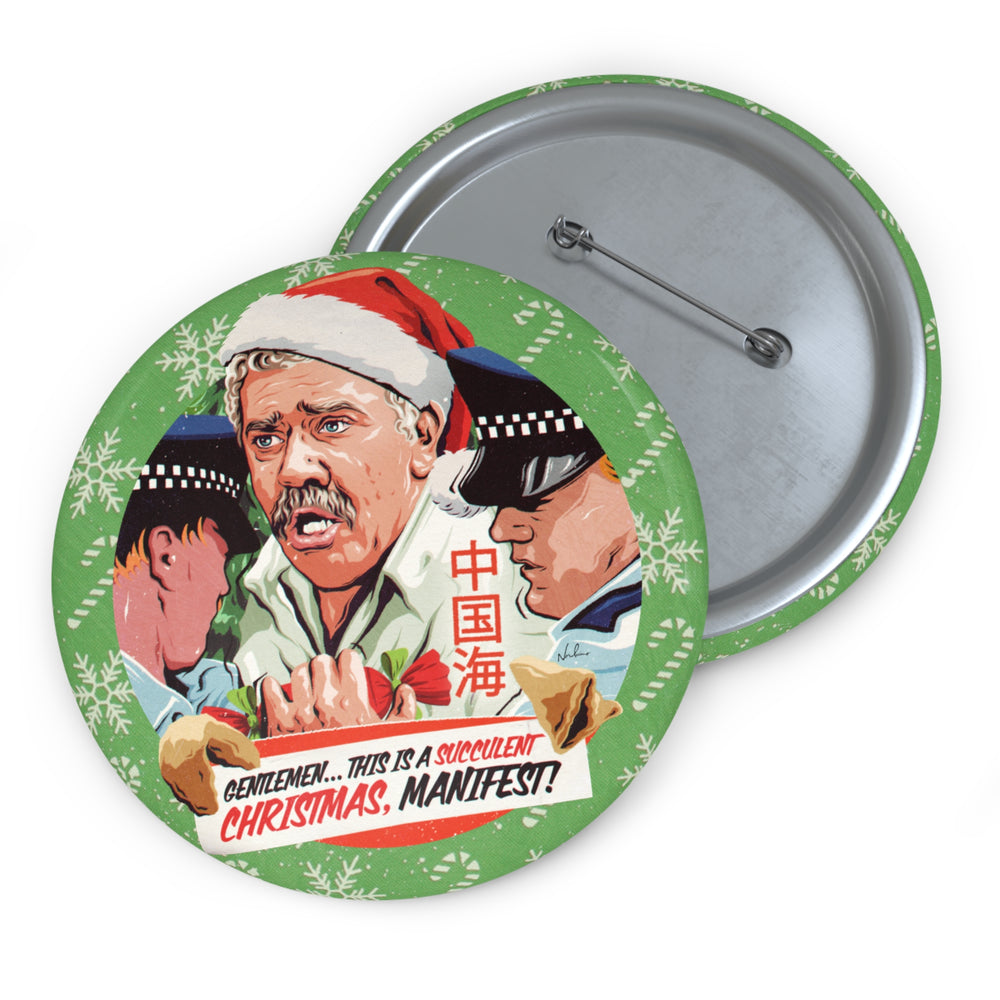 GENTLEMEN... THIS IS A SUCCULENT CHRISTMAS, MANIFEST! [US-Printed] - Custom Pin Buttons