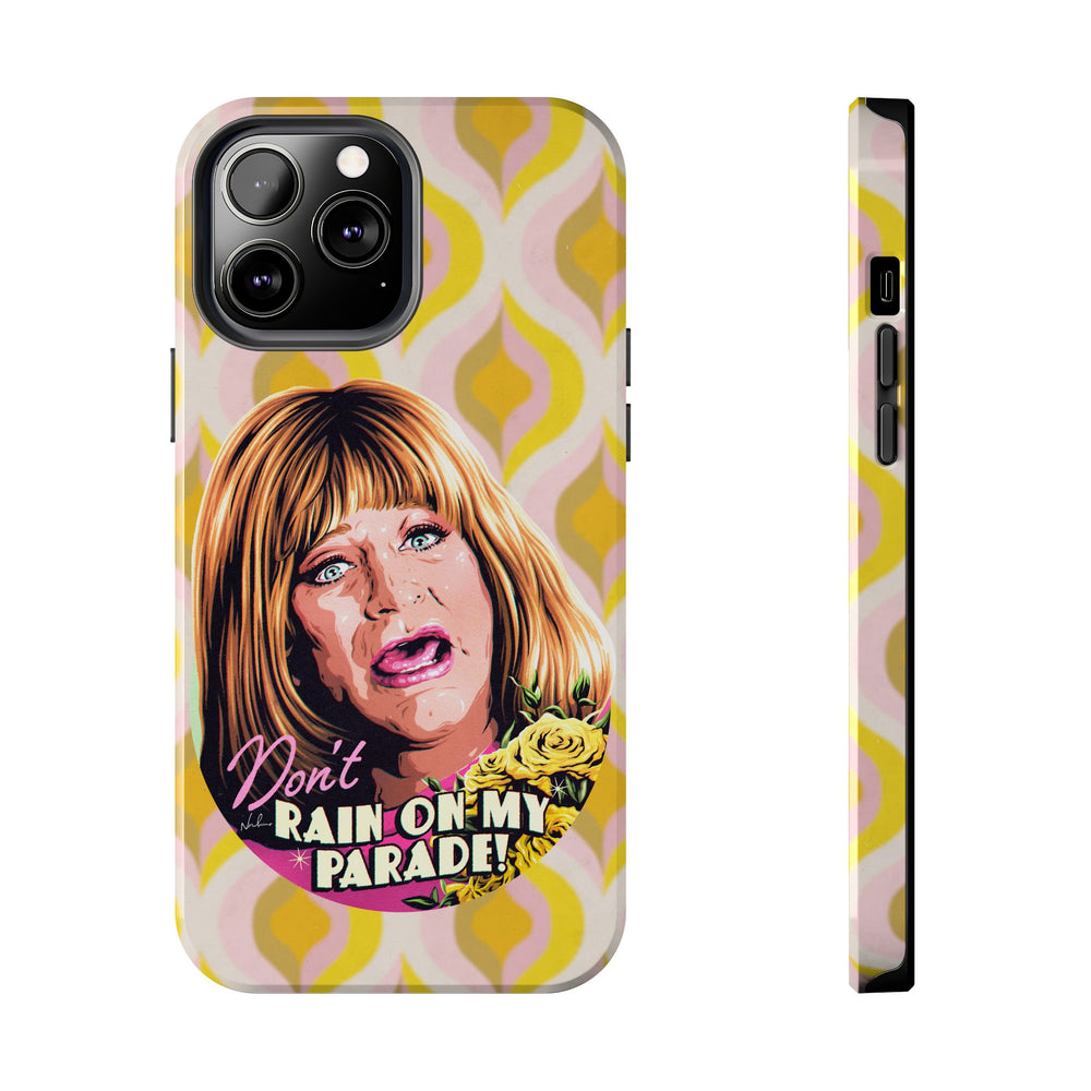 Don't Rain On My Parade! - Tough Phone Cases, Case-Mate