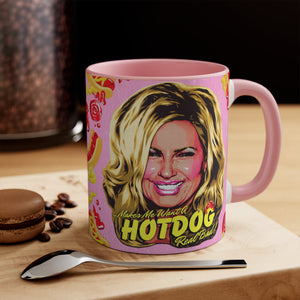 Makes Me Want A Hot Dog Real Bad! - 11oz Accent Mug (Australian Printed)