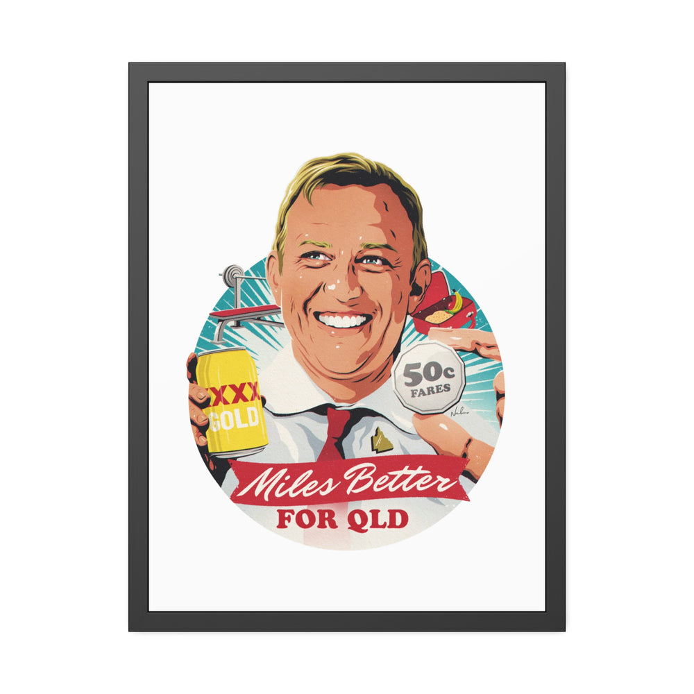 Miles Better For QLD - Framed Paper Posters