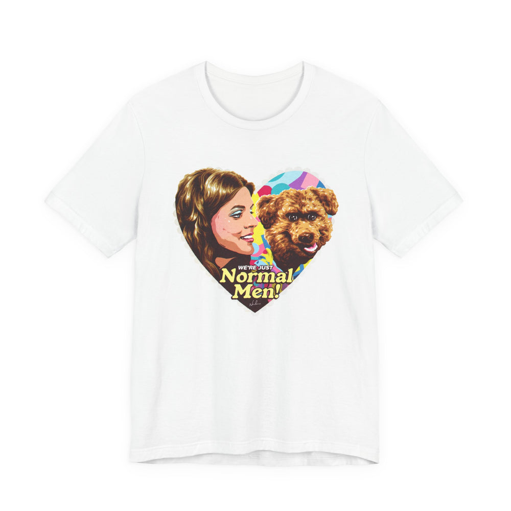 We're Just Normal Men [US-Printed] - Unisex Jersey Short Sleeve Tee