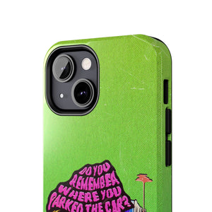 Do You Remember Where You Parked The Car? - Case Mate Tough Phone Cases