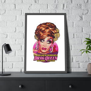 I'd Rather Leave My Children With A Drag Queen - Framed Paper Posters