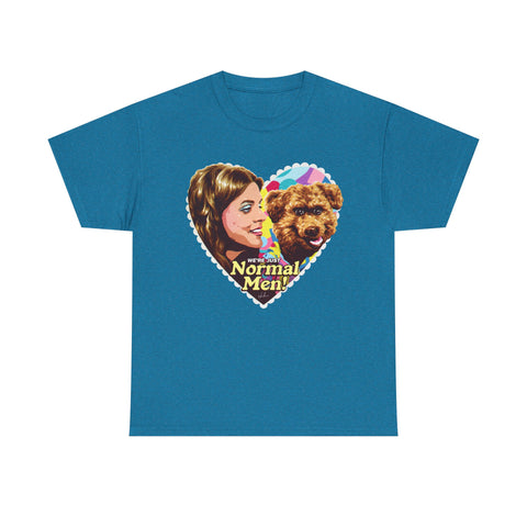 We're Just Normal Men [Australian-Printed] - Unisex Heavy Cotton Tee