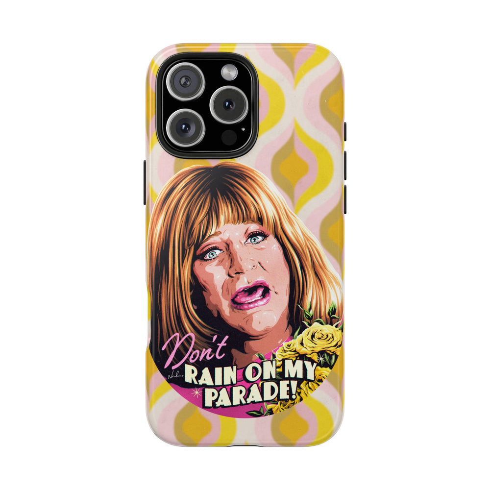 Don't Rain On My Parade! - Tough Phone Cases, Case-Mate