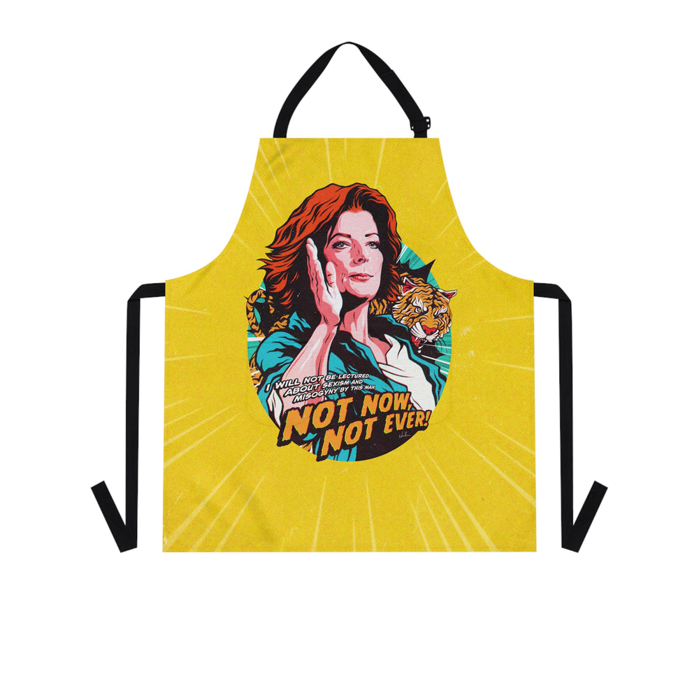 Not Now, Not Ever - Apron (AOP)
