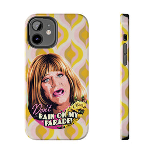 Don't Rain On My Parade! - Tough Phone Cases, Case-Mate