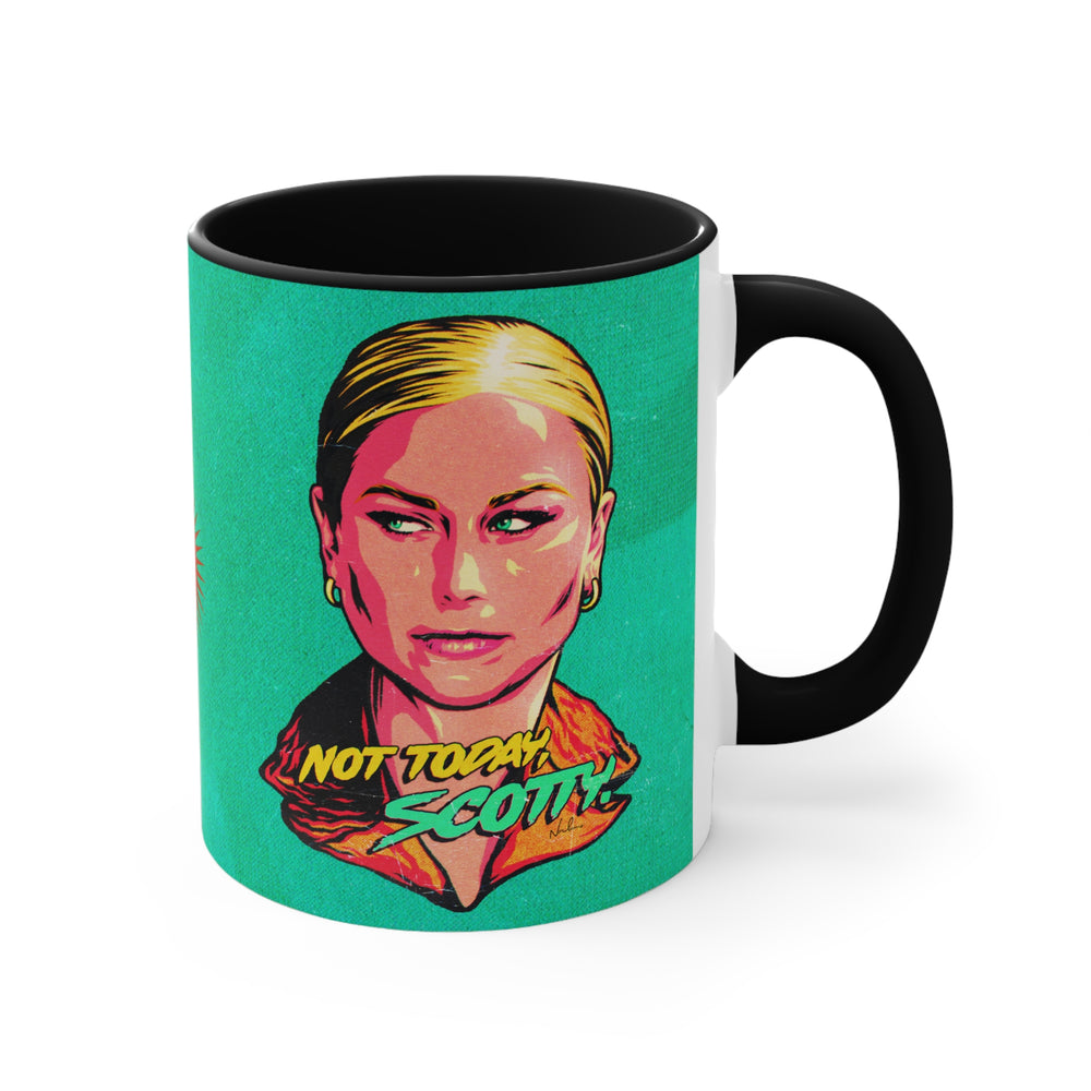 Not Today, Scotty. - 11oz Accent Mug (Australian Printed)