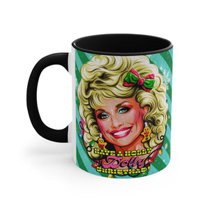 Have A Holly Dolly Christmas! - 11oz Accent Mug (Australian Printed)