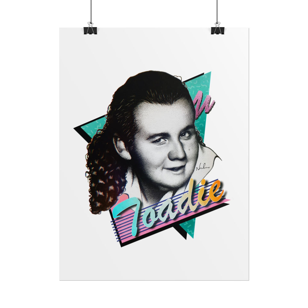 TOADIE - Rolled Posters